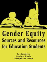 Gender Equity Sources and Resources for Education Students 0805828877 Book Cover