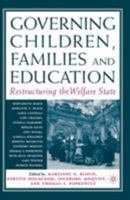 Governing Children, Families and Education: Restructuring the Welfare State 1403962251 Book Cover