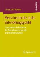 Menschenrechte in Der Entwicklungspolitik: Extraterritoriale Pflichten, Der Menschenrechtsansatz Und Seine Umsetzung 365816879X Book Cover