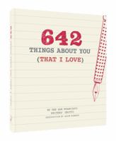 642 Things About You (That I Love): 1452158398 Book Cover