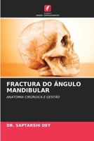 FRACTURA DO ÂNGULO MANDIBULAR: ANATOMIA CIRÚRGICA E GESTÃO (Portuguese Edition) B0CJB9VX32 Book Cover