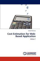 Cost Estimation for Web-Based Application: Edition 1 3847317571 Book Cover