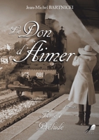 Le Don d'aimer: Prélude (French Edition) 249052223X Book Cover