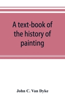A Text Book of the History of Painting 9357947949 Book Cover