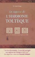 La Sagesse de l'harmonie toltèque : Guide de transformation personnelle 2352888751 Book Cover