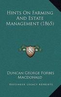 Hints On Farming And Estate Management 1120626773 Book Cover