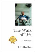 The Walk of Life: A Collection 1432773216 Book Cover