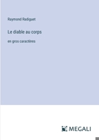 Le diable au corps: en gros caractères (French Edition) 3387071043 Book Cover