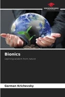 Bionics: Learning wisdom from nature 6204151185 Book Cover