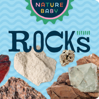 Nature Baby: Rocks 164755263X Book Cover
