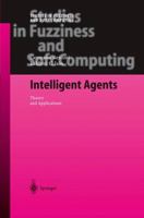 Intelligent Agents: Theory and Applications 3642060315 Book Cover