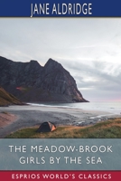 The Meadow-Brook Girls by the Sea (Esprios Classics): or, The Loss of The Lonesome Bar B0BLR1WT1F Book Cover