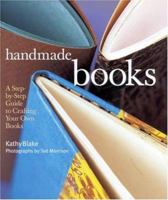 Handmade Books: A Step-by-Step Guide to Crafting Your Own Books