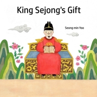 King Sejong's Gift 1069315192 Book Cover