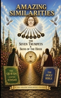 The seven trumpets & Signs of the hour: Amazing Similarities between the Bible and the Quran&Sunnah, A Comparative Journey Through Biblical Prophecy and Islamic End-Time Signs B0HBR9ZSB1 Book Cover