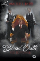 Blood Oath: Rise To Power B0BZGJ7KRF Book Cover