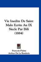 Vie Inedite De Saint Malo Ecrite Au IX Siecle Par Bili (1884) 1160269165 Book Cover