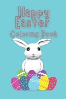 Happy Easter Coloring Book B0BV1S31WY Book Cover