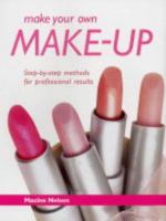 Make Your Own Make-up 1843305682 Book Cover