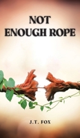 Not Enough Rope B0CGMVB7BZ Book Cover