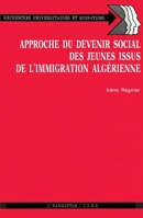 Approche du devenir social des jeunes issus de l'immigration algérinne 2858026599 Book Cover