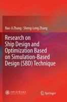 Research on Ship Design and Optimization Based on Simulation-Based Design (Sbd) Technique 981108422X Book Cover