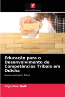 Educação para o Desenvolvimento de Competências Tribais em Odisha: Desenvolvimento Tribal 6203345482 Book Cover