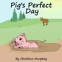 Pig's Perfect Day 1945375183 Book Cover