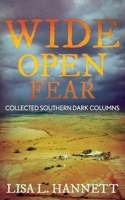Wide Open Fear: Collected Southern Dark Columns 1922479349 Book Cover