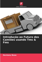 Introdução ao Futuro dos Camiões usando Tms & Fms 6205709635 Book Cover