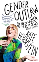 Gender Outlaw: On Men, Women and the Rest of Us