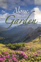 Alone in a Garden 1512728578 Book Cover
