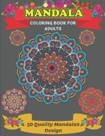 Mandala Coloring Book For Adults 50 Quality Mandalas Design: A New 50 Mandela Coloring Book For adult Relaxation and Stress Management Coloring Book ... Coloring Pages For Meditation And Happiness B08KH11P1S Book Cover