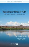 Xiipuktan (First of All): Three Views of the Origins of the Quechan People 1909254401 Book Cover