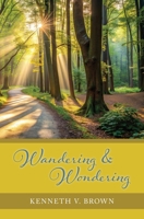 Wandering & Wondering 1937107817 Book Cover
