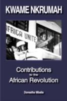 Kwame Nkrumah: Contributions to the African Revolution 090178706X Book Cover