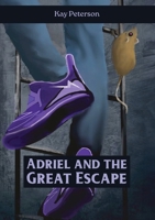 Adriel and the Great Escape (The Adriel Series) 1991299362 Book Cover