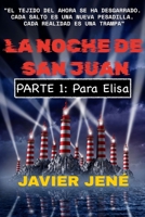 LA NOCHE DE SAN JUAN: Para Elisa o De cuando nadamos en espuma cuántica: (Parte 1 de 2) (Spanish Edition) B0CLWGLNYM Book Cover