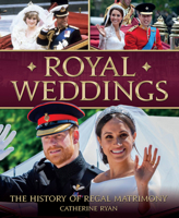 Royal Weddings: A History of Regal Matrimony 0785838260 Book Cover