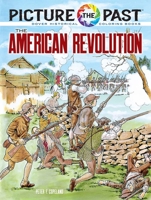 Picture the Past: The American Revolution: Historical Coloring Book 048685227X Book Cover
