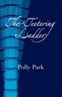 The Teetering Ladder 0955427061 Book Cover