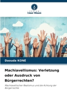 Machiavellismus: Verletzung oder Ausdruck von Bürgerrechten? (German Edition) 6208209366 Book Cover