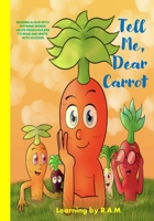 Tell Me, Dear Carrot B09XSV5VNW Book Cover