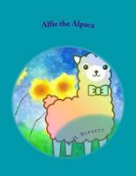 Alfie the Alpaca 1727653254 Book Cover
