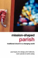 Mission-shaped Parish: Traditional Church in a Changing World 1596271280 Book Cover