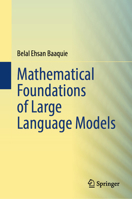 Mathematical Foundations of Large Language Models 9819204658 Book Cover