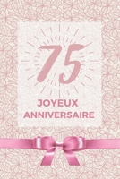 75 ans joyeux anniversaire: Album de souvenir pour 75�me anniversaire - Coller vos photos ensemble avec un mot en dessous pour un super anniversaire plein de beaux souvenirs - Pour femme maman fille c B084DGNMZ5 Book Cover