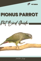 Pionus Parrot: Pet bird guide B0CQQQ2W5V Book Cover