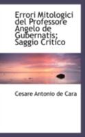 Errori Mitologici del Professore Angelo de Gubernatis; Saggio Critico 0526271213 Book Cover