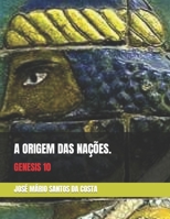 A ORIGEM DAS NAÇÕES.: GENESIS 10 (Portuguese Edition) B08JF2BL5R Book Cover